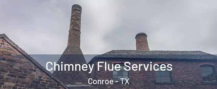  Chimney Flue Services Conroe - TX