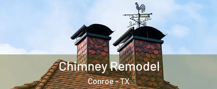  Chimney Remodel Conroe - TX