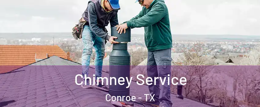  Chimney Service Conroe - TX