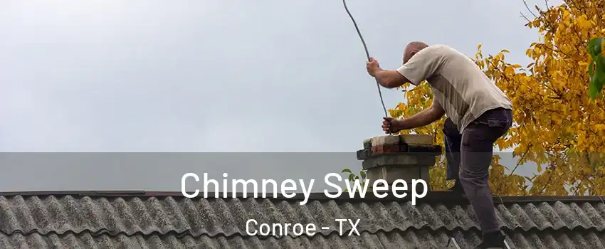  Chimney Sweep Conroe - TX