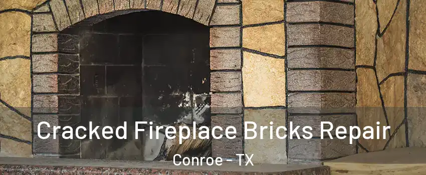  Cracked Fireplace Bricks Repair Conroe - TX
