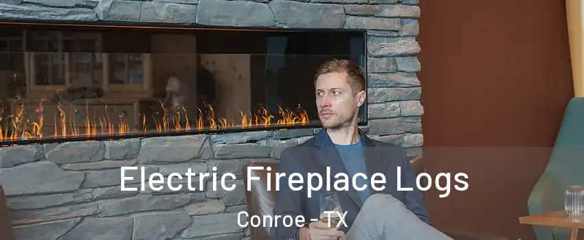  Electric Fireplace Logs Conroe - TX