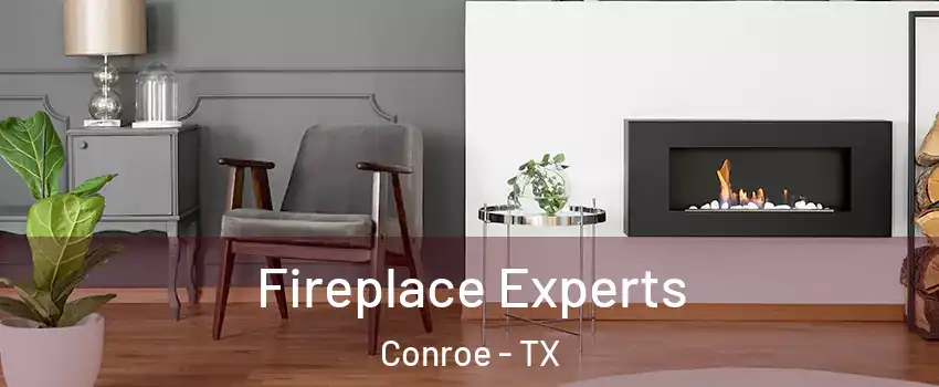 Fireplace Experts Conroe - TX