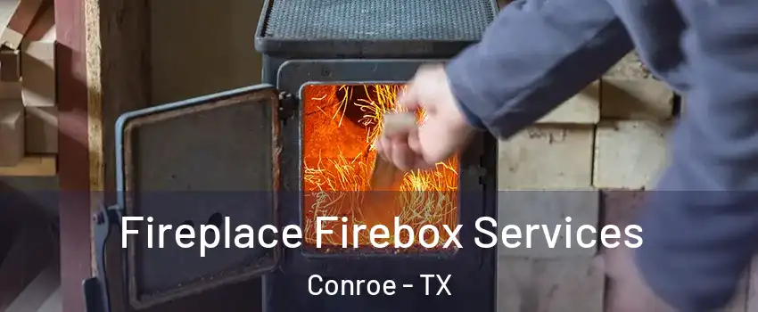  Fireplace Firebox Services Conroe - TX