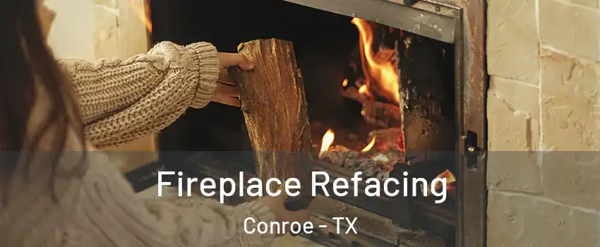  Fireplace Refacing Conroe - TX