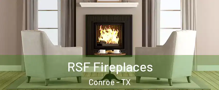  RSF Fireplaces Conroe - TX